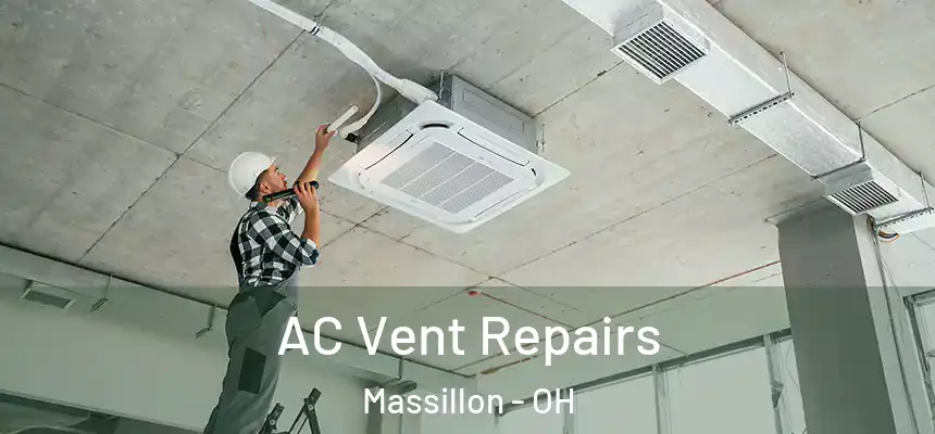 AC Vent Repairs Massillon - OH