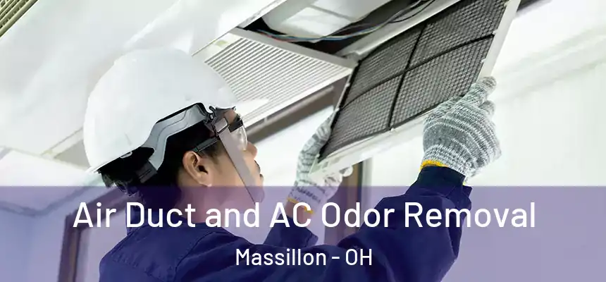  Air Duct and AC Odor Removal Massillon - OH