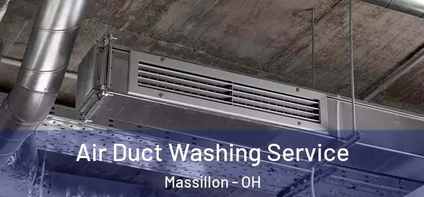 Air Duct Washing Service Massillon - OH