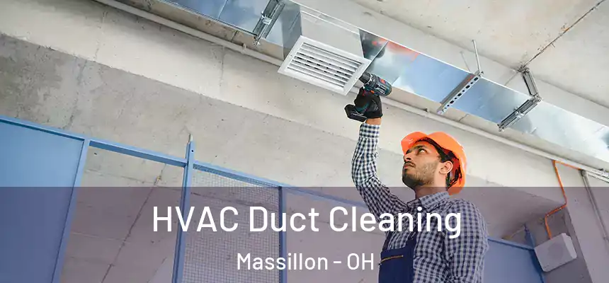  HVAC Duct Cleaning Massillon - OH