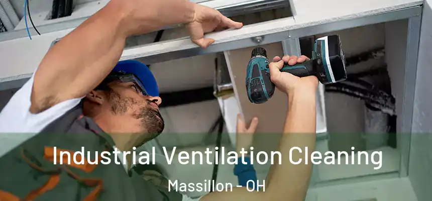  Industrial Ventilation Cleaning Massillon - OH