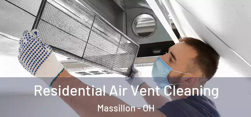 Residential Air Vent Cleaning Massillon - OH